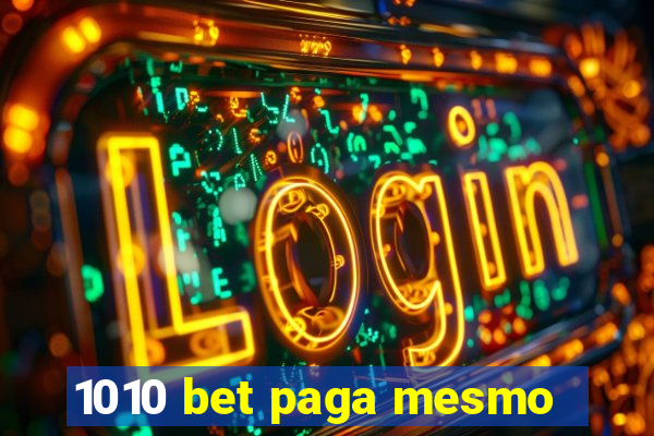 1010 bet paga mesmo